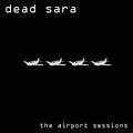 The Airport Sessions (Remastered 2016) - Dead Sara - Poster | Canvas Wall Art Print