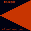 Re-Ac-Tor (Remastered) - Neil Young &amp;Amp; Crazy Horse - Poster | Canvas Wall Art Print