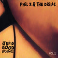 Stupid Good Lookings, Vol. 1 - Phil X &amp;Amp; The Drills - Poster | Canvas Wall Art Print