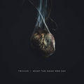 What The Dead Men Say - Trivium - Poster | Canvas Wall Art Print