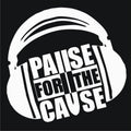 Pause For The Cause - Pause For The Cause - Poster | Canvas Wall Art Print