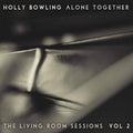 Alone Together, Vol 2 (The Living Room Sessions) - Holly Bowling - Poster | Canvas Wall Art Print