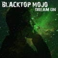 Dream On - Blacktop Mojo - Poster | Canvas Wall Art Print