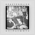 21 Flights - Heavy English - Poster | Canvas Wall Art Print
