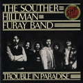 Trouble In Paradise - The Souther-Hillman-Furay Band - Poster | Canvas Wall Art Print