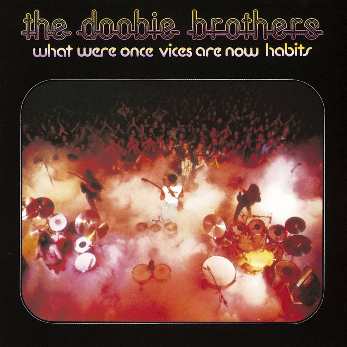 What Were Once Vices Are Now Habits - The Doobie Brothers - Poster | Canvas Wall Art Print