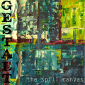 Gestalt - The Spill Canvas - Poster | Canvas Wall Art Print