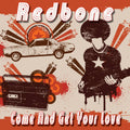 Come And Get Your Love - Redbone - Poster | Canvas Wall Art Print