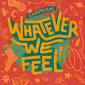 Whatever We Feel - Sammy Rae - Poster | Canvas Wall Art Print