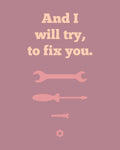 Fix You - Poster | Canvas Wall Art Print