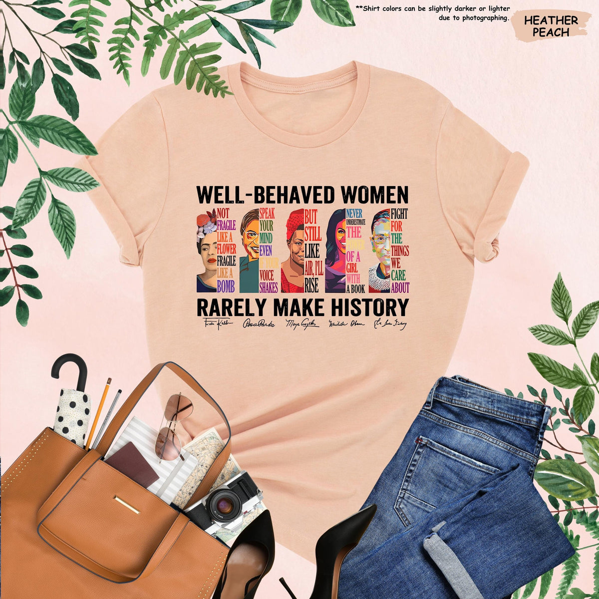 Well Behaved Women Rarely Make History Shirt Feminist Shirt Female Empowerment Strong Women ShirtWomens Rights ShirtEmpowered Women Tee