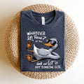 Whatever Life Throws At You Funny Sarcastic Shirt Funny Duck TShirt Snarky Retro Tee Funny Adult Gift Sarcastic Sayings Tshirt