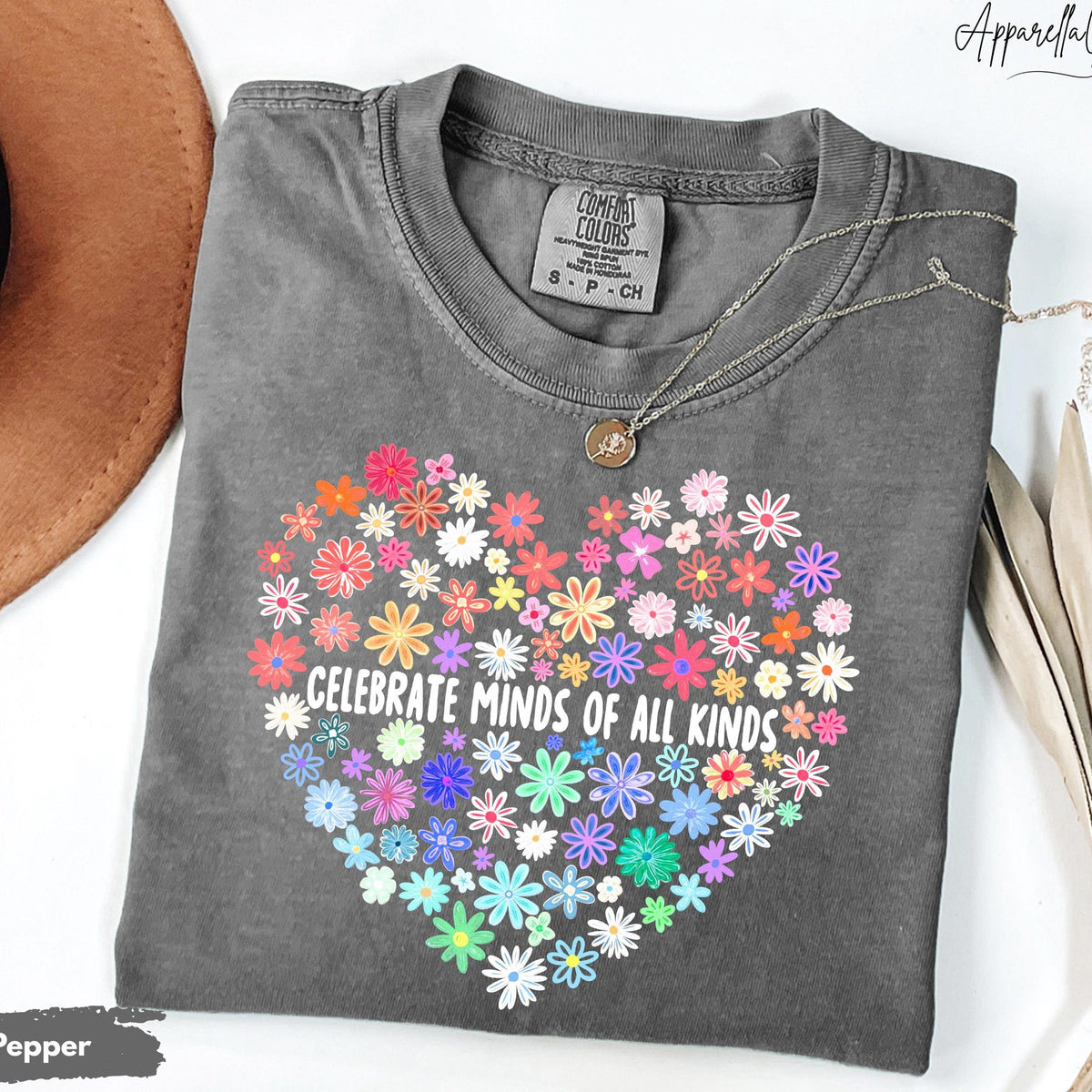 Comfort Colors Celebrate Minds of All Kinds Shirts Neurodiversity Shirt Autism Awareness Shirt Special Education Teacher Gift Shirt