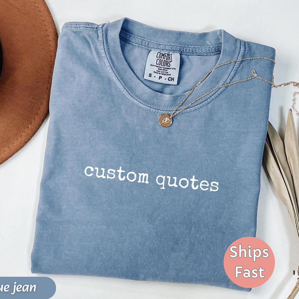 Comfort Colors Custom Text Shirt Personalized Soft Cotton Tee