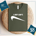 I Just Cant Funny TShirt  Parody Graphic Tee  Just done  Just do it  Funny phrase tee