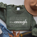 Always Enough Shirt Mental Health Sweatshirt Inspirational Shirt Motivational Shirt Positive Shirt Be Kind Tshirt