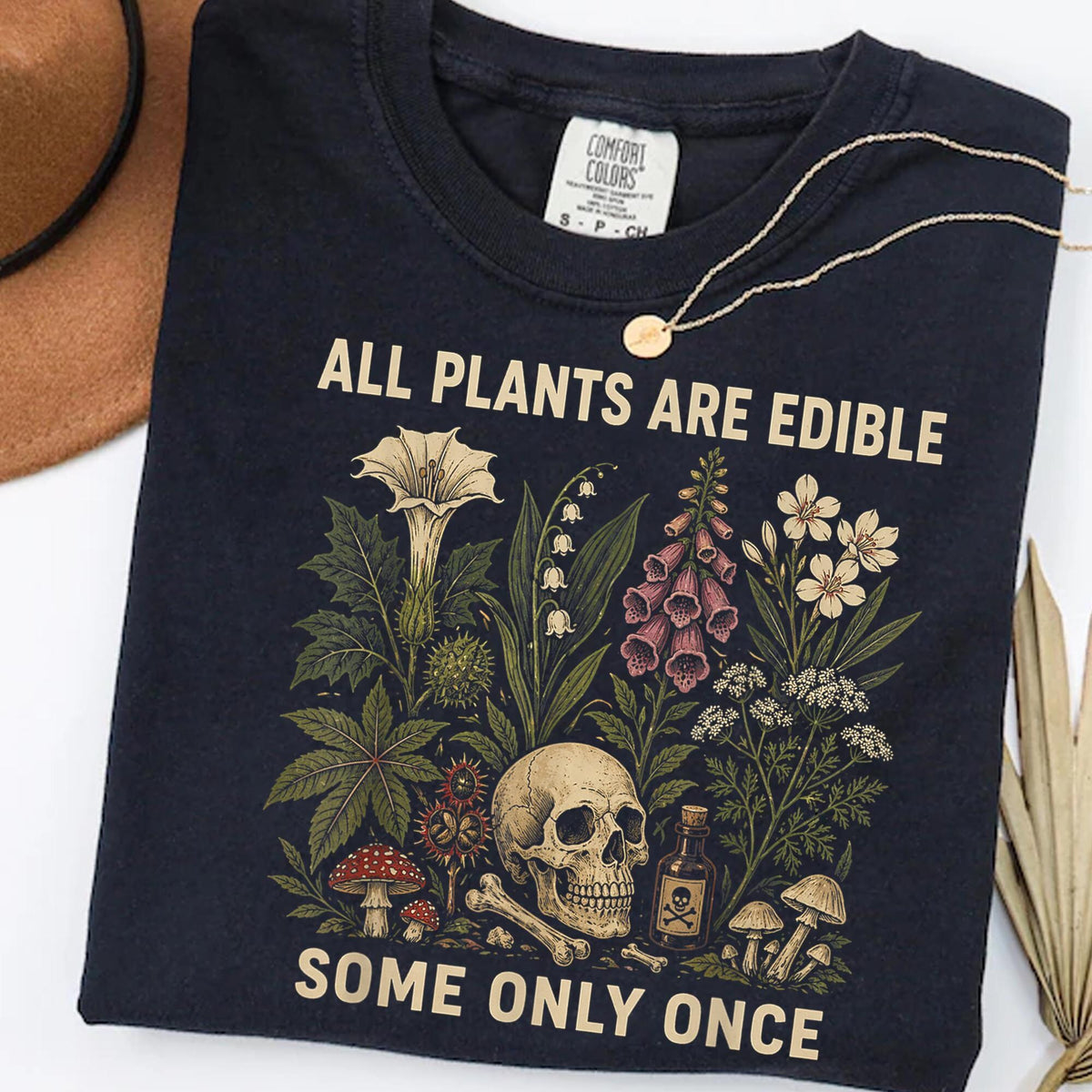 All Plants Are Edible Some Only Once Comfort Colors Shirt Funny Gardening Tee Dark Botanical Graphic Tshirt Gothic Plant Lover Sweatshirt