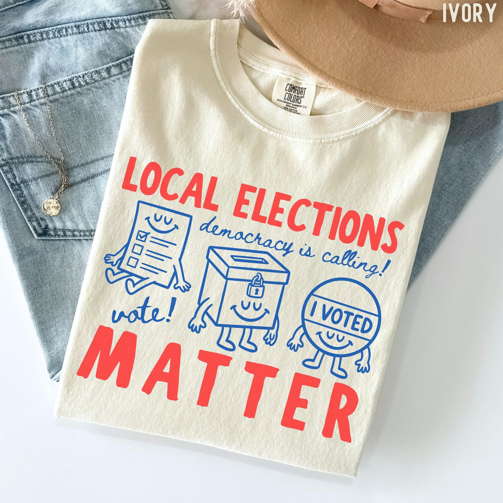 Comfort Colors Local Elections Matter Shirt  Funny Retro Doodle Style Voting Tee