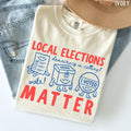 Comfort Colors Local Elections Matter Shirt  Funny Retro Doodle Style Voting Tee