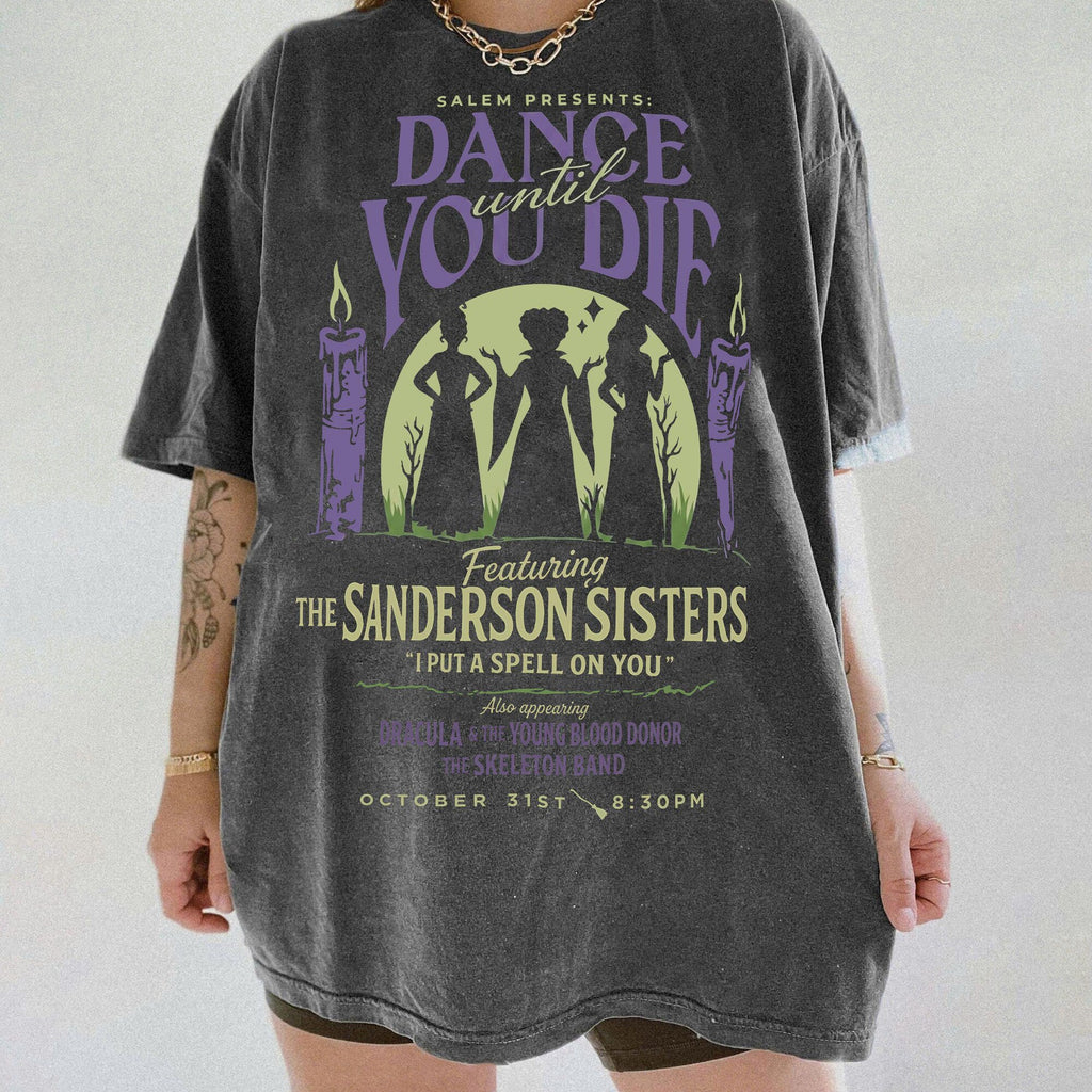 Vintage Dance Till You Die Shirt Hocus Pocus Sanderson Sisters Halloween Tee Disney Sanderson Sisters Witches Tee Billy Butcherson Tee