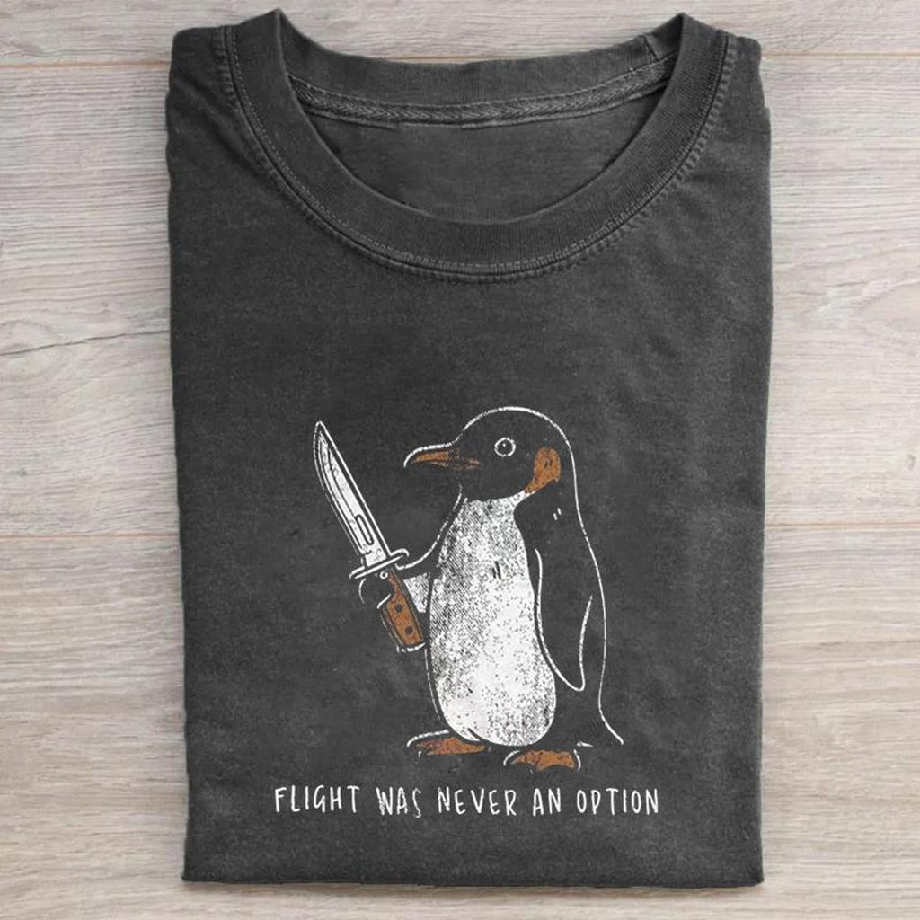 Flight Was Never An Option Shirt Funny Penguin Knife Tee Sarcastic Dark Humor Gift Retro Penguin Punk Graphic Comfort Chaotic Tshirt