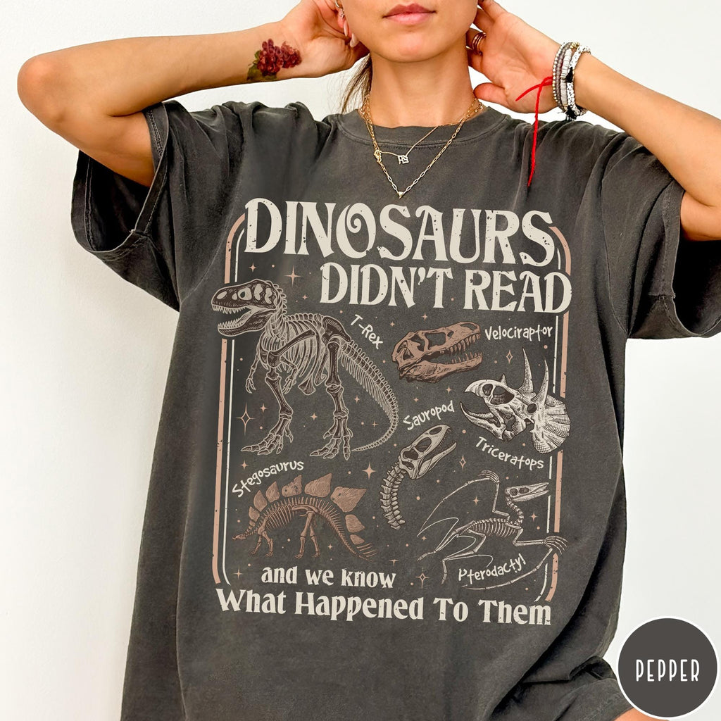 Dinosaurs Didnt Read Comfort Colors Shirt Funny Book Lover TShirt Funny Dinosaur Teaching Tee Reading Shirt Librarian Teacher Shirt