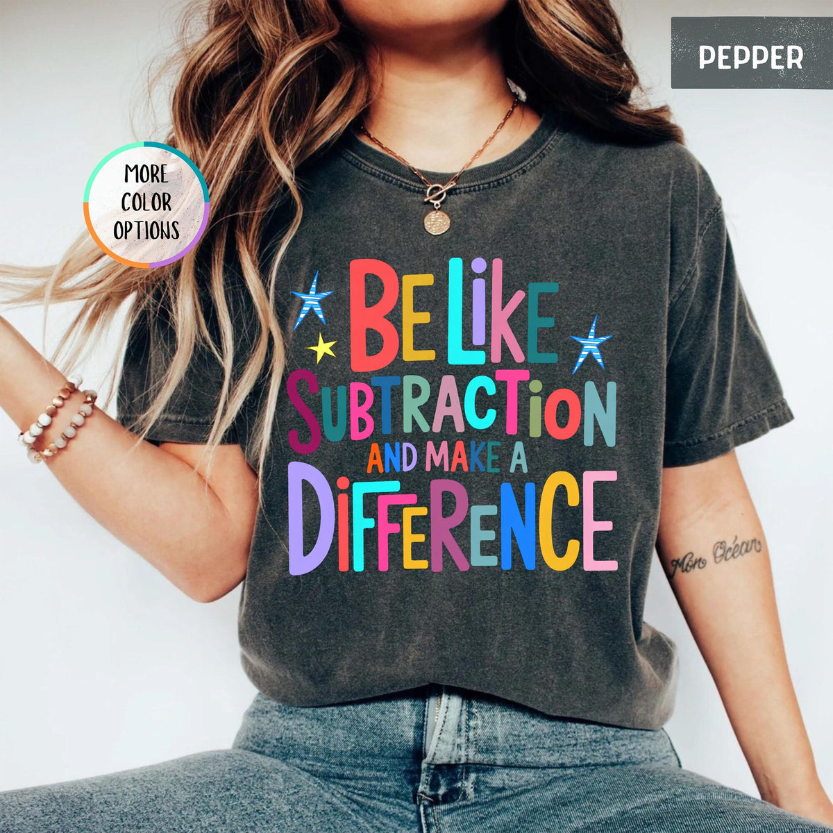 Comfort Colors Funny Math Teacher Shirt Be Like Subtraction And Make A Difference Tshirt Back To School Math Shirt Subtraction Pun Tee