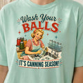 Wash Your Balls Its Canning Season retro canning graphic TShirt fun canning pun kitchen humor custom colors shirts
