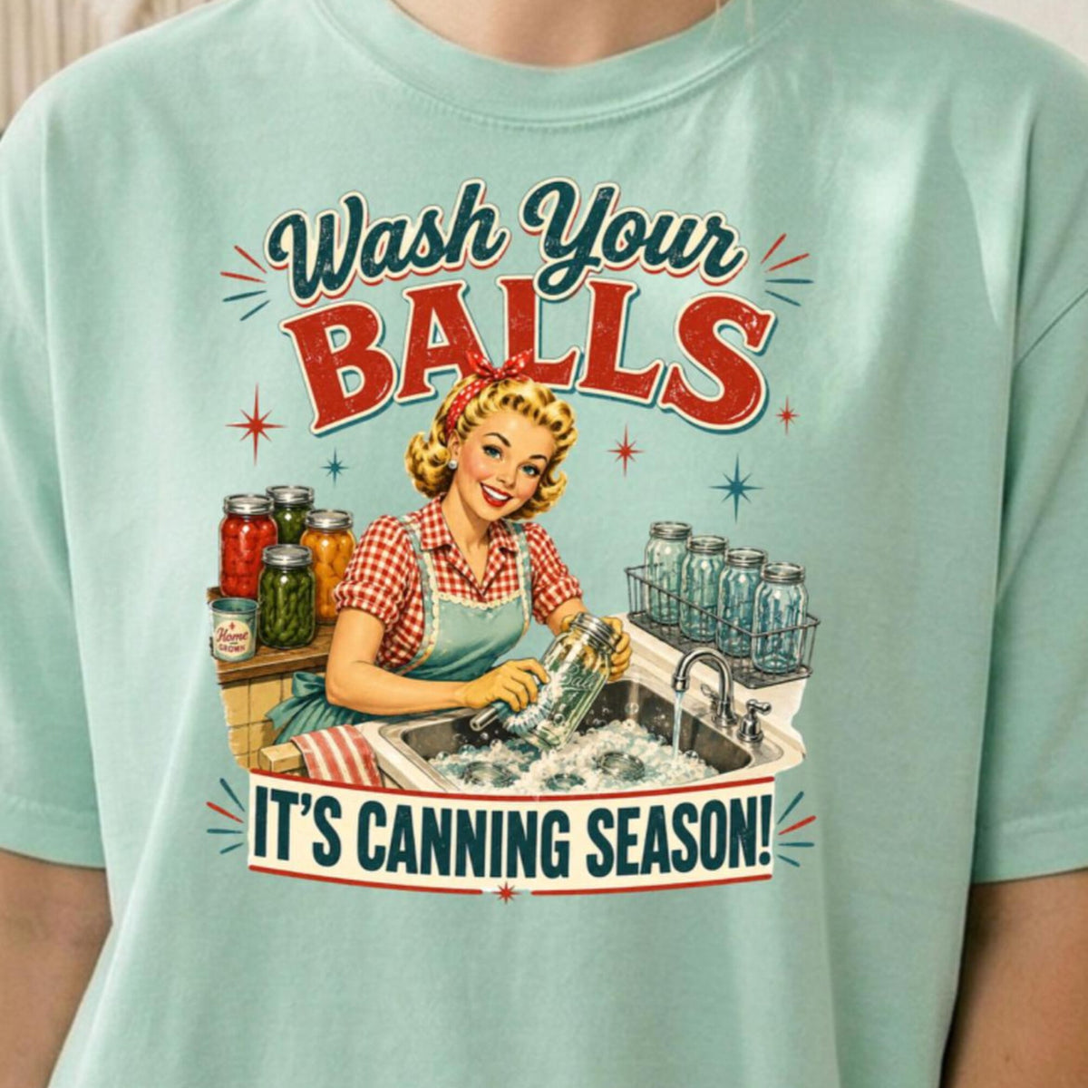 Wash Your Balls Its Canning Season retro canning graphic TShirt fun canning pun kitchen humor custom colors shirts