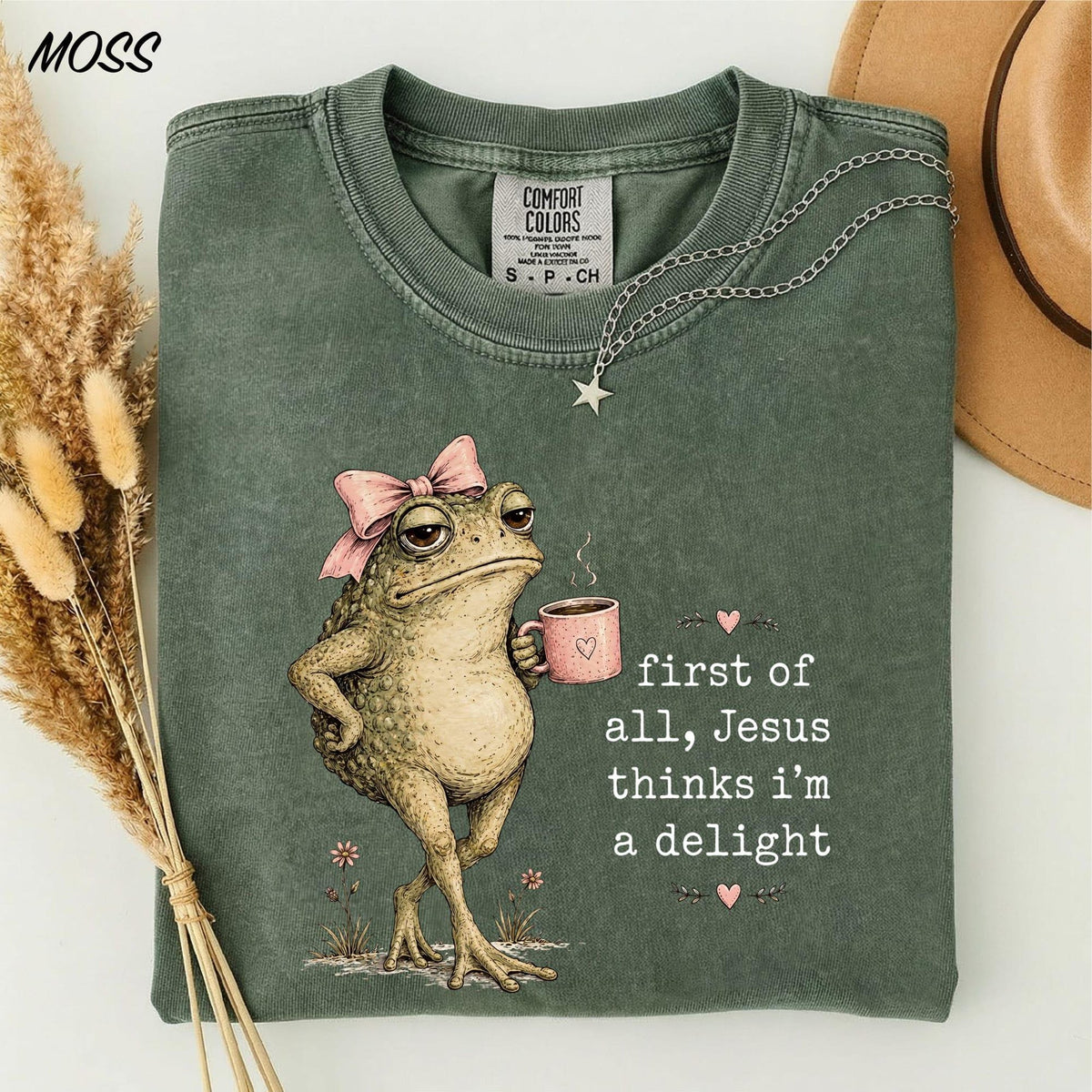 First Of All Jesus Thinks Im A Delight Shirt Funny Christian Frog Coffee Graphic Comfort Colors TShirt Gift for Women