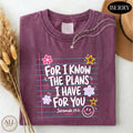 For I Know The Plans I Have For You Shirt Jeremiah 2911 Christian Tee Bible Verse Tshirt Faith Teacher Top Back To School Sweatshirt