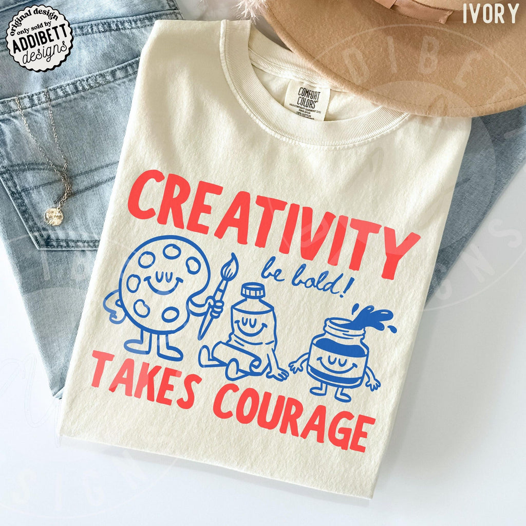 Comfort Colors Creativity Takes Courage Shirt  Cute Retro Doodles Be Bold Art Teacher Tee
