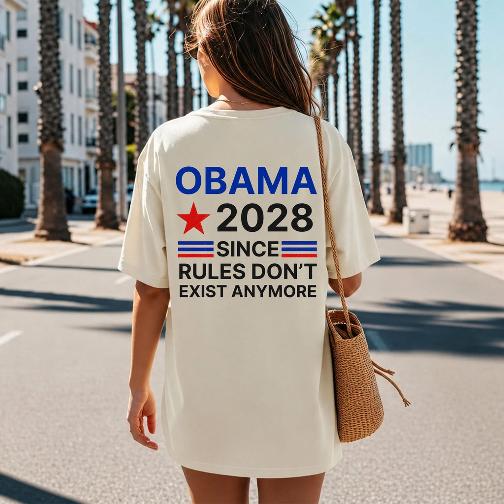 Obama 2028 Since Rules Dont Exist Anymore Political T Shirt S4XL