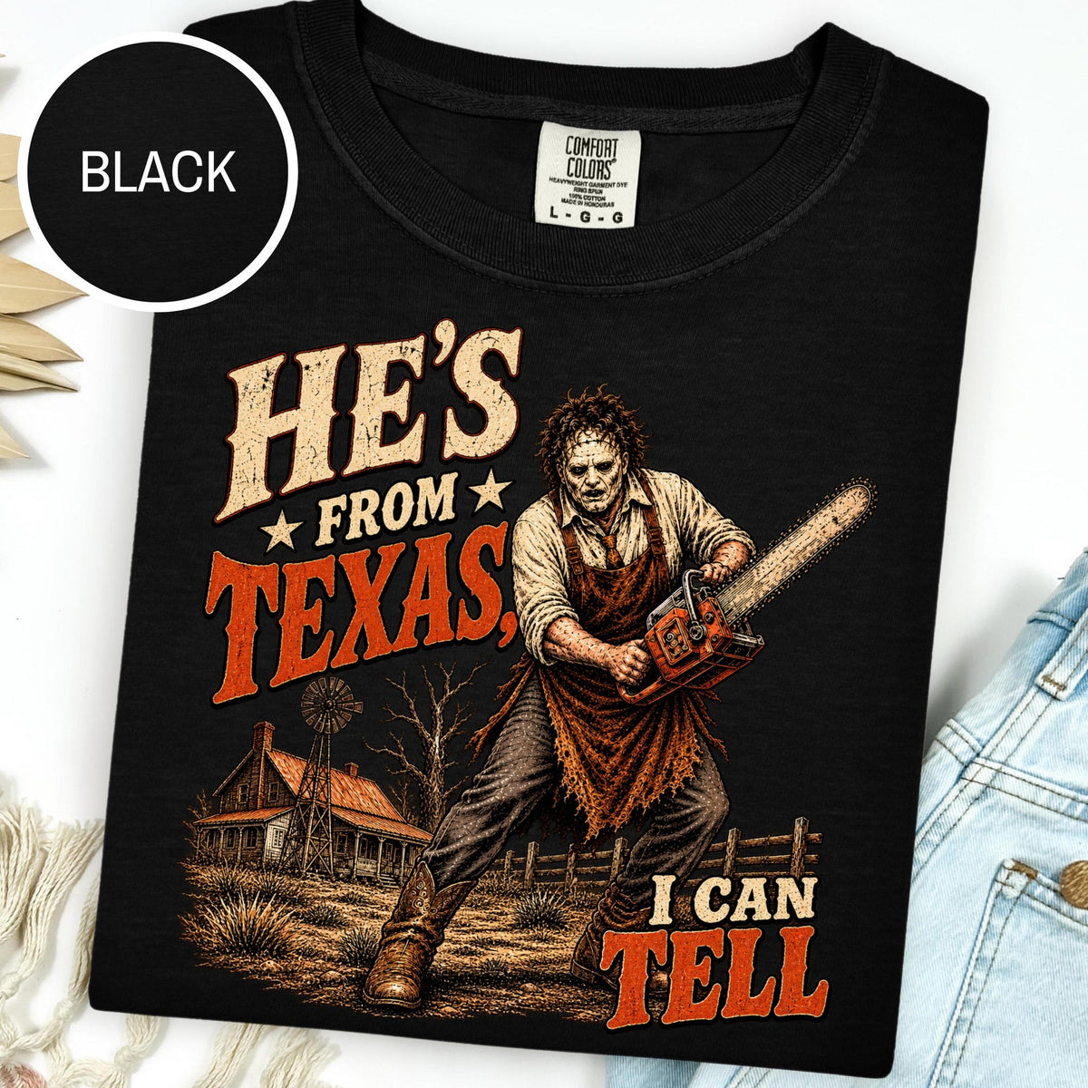 Hes From Texas Can Tell Shirt Comfort Colors Chainsaw Horror Shirt Halloween Slasher Tee Texas Horror Graphic TShirt Spooky Season Tee
