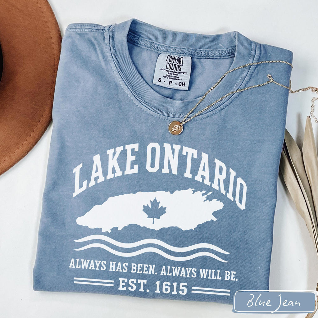 Lake Ontario Shirt Always Has Been Always Will Be Est 1615 Protest Tee   Political Comfort Colors Gift