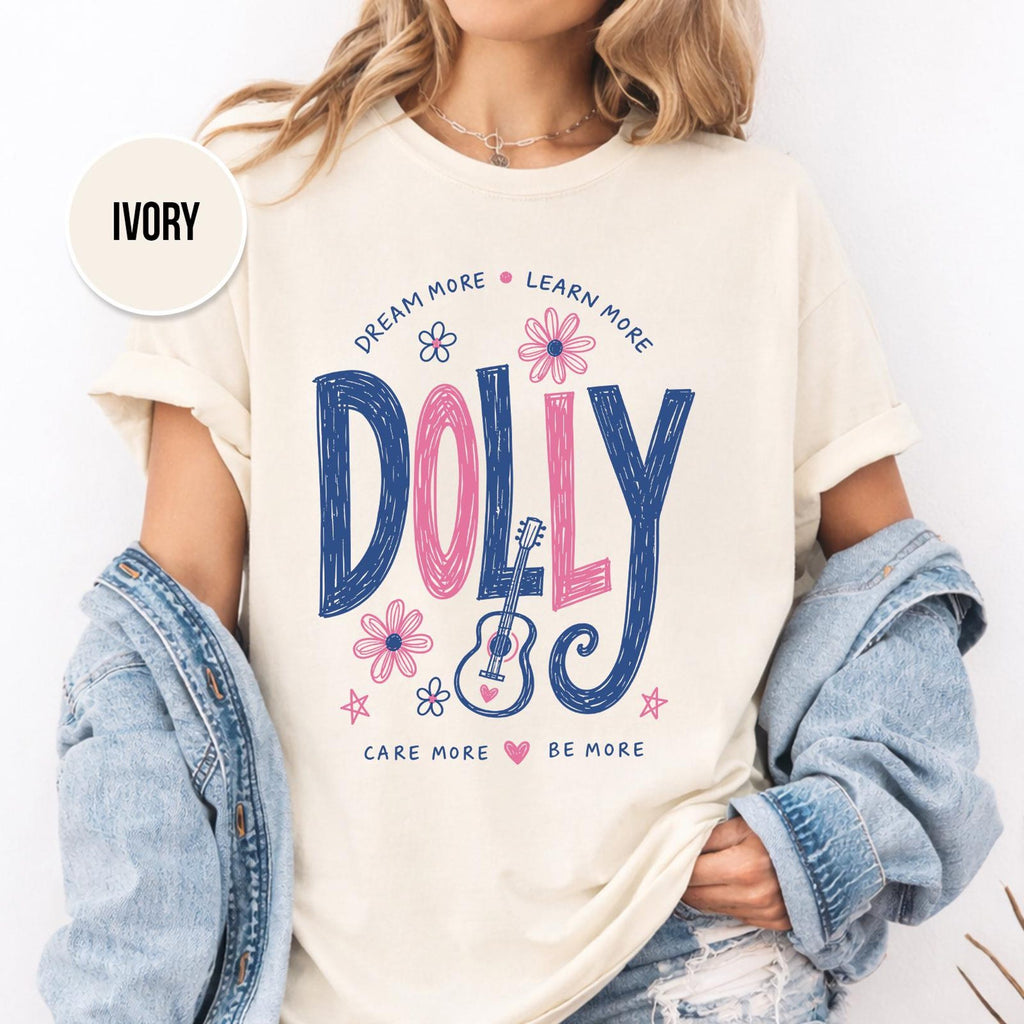 Dolly Country Shirt Dream More Learn More Comfort Colors