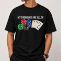 My Pronouns Are All In Shirt Funny Poker Player T Shirt Poker Night Gift Gambling Card Game Tee