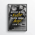 Never Ride Faster Than Your Angel Can Fly - Biker Quote Typography - Poster | Canvas Wall Art Print