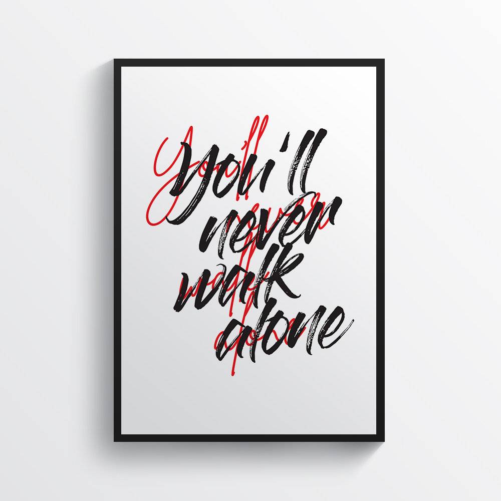 Ynwa - You'Ll Never Walk Alone Liverpool Lfc Song Quote Wall Art - Poster | Canvas Wall Art Print