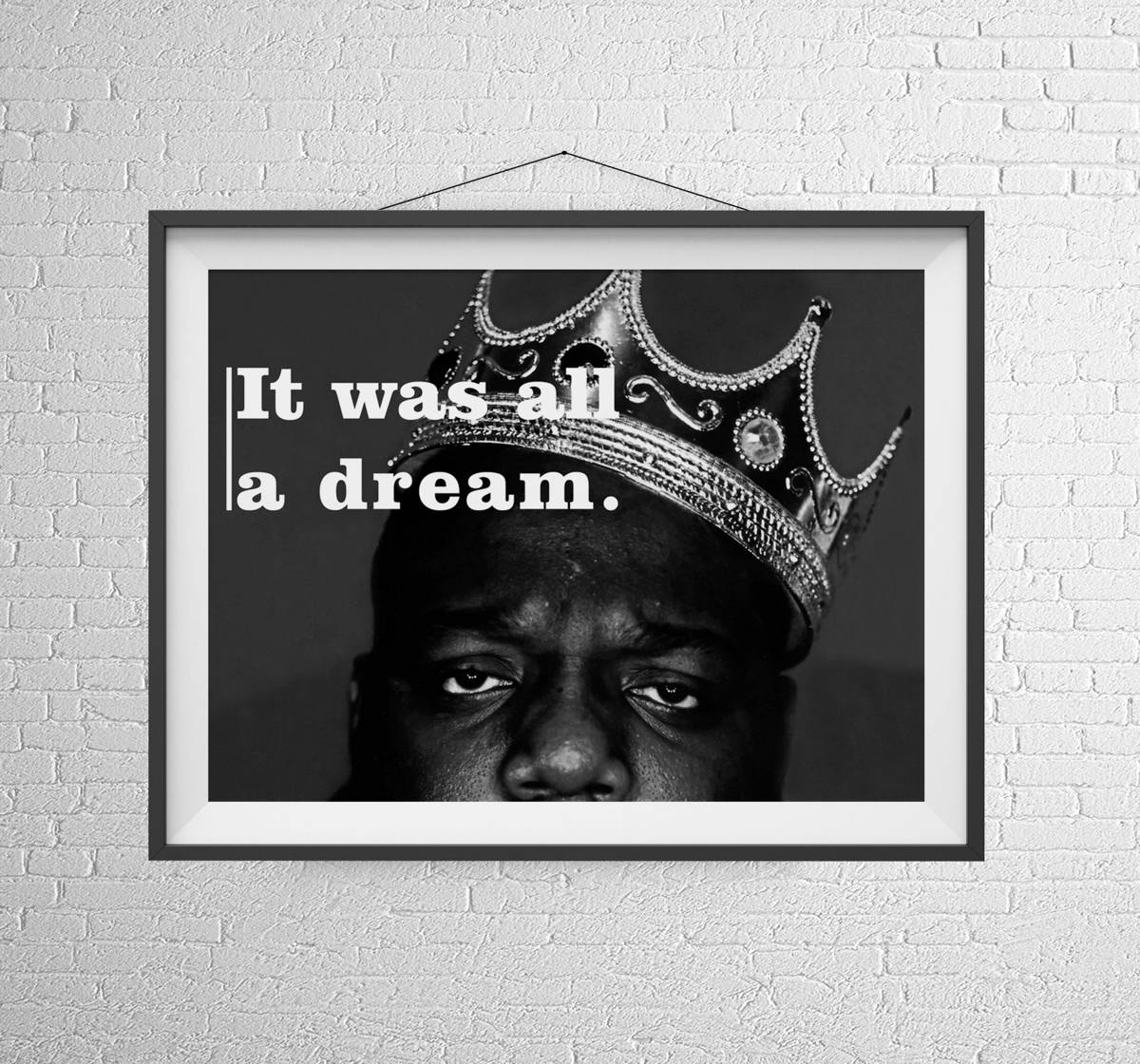 Notorious Big Quote Print. It Was All A Dream. Biggie Smalls Crown Pop Wall Art. B.I.G Hip Hop. - Poster | Canvas Wall Art Print