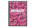 Donut Worry Poster, Hypebeast Poster, Movie Poster, Urban Wall Art, Streetwear Wall Art, Tv Show Posters - Poster | Canvas Wall Art Print