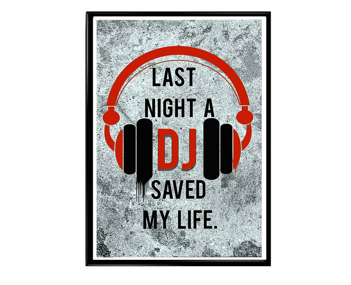 A Dj Saved My Life Poster, Hypebeast Poster, Hip Hop Poster, Urban Wall Art, Streetwear Wall Art, Music Posters - Poster | Canvas Wall Art Print