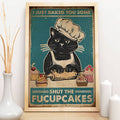 Black Cat I Just Baked You Some Shut The Fucup Cakes, Vintage Kitty, Retro Style, Funny Kitty - Poster | Canvas Wall Art Print