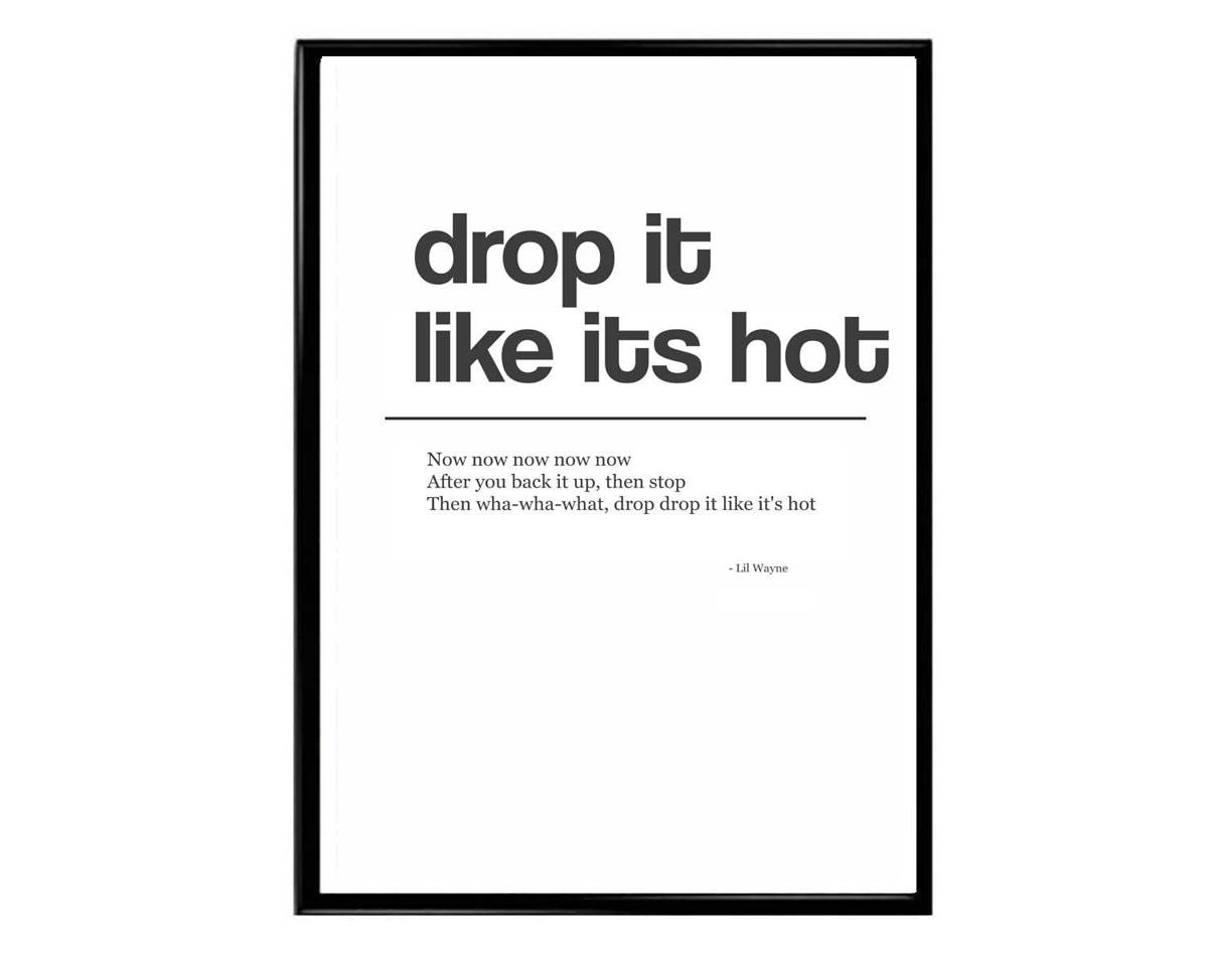 Drop It Like It'S Hot Poster, Lil Wayne Lyrics Poster, Hypebeast Poster, Hypebeast Decor, Rap Posters, Music Poster, Famous Quotes, Minimal - Poster | Canvas Wall Art Print