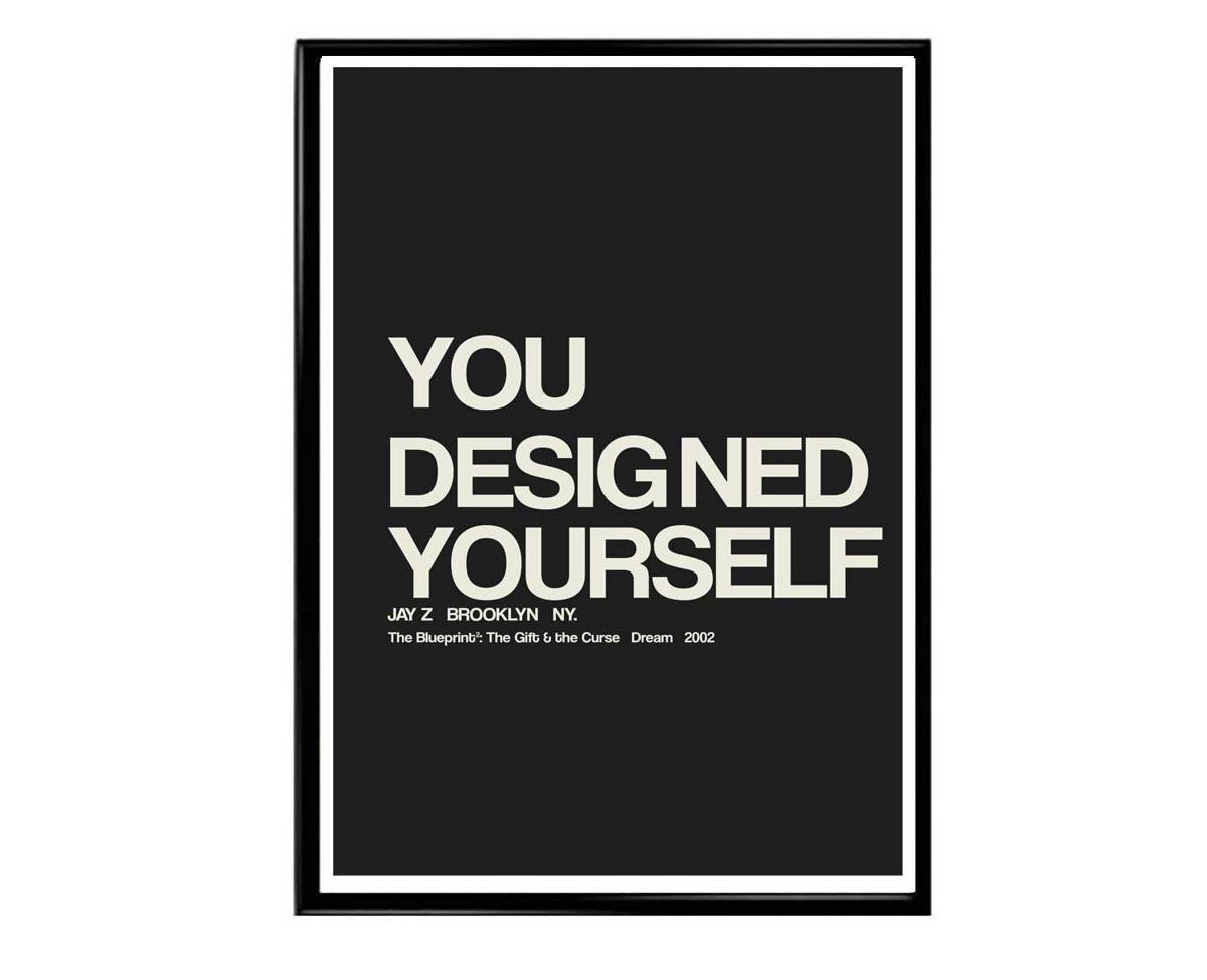 You Designed Yourself Poster, Jay Z Lyrics Poster, Hypebeast Poster, Hypebeast Decor, Rap Posters, Music Poster, Famous Quotes - Poster | Canvas Wall Art Print