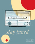 Stay Tuned - Poster | Canvas Wall Art Print