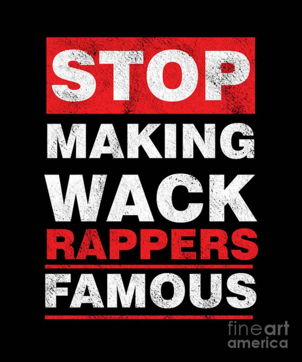 Stop Making Wack Rappers Famous Sarcastic Pop Music Hip Hop Rapping Gift - Rapper - Poster | Canvas Wall Art Print